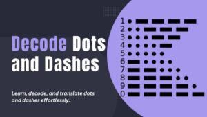 How To Decode Dots And Dashes Using Morse Code Translator How To Decode Dots And Dashes Using Morse Code Translator