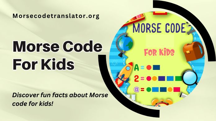 morse code for kids